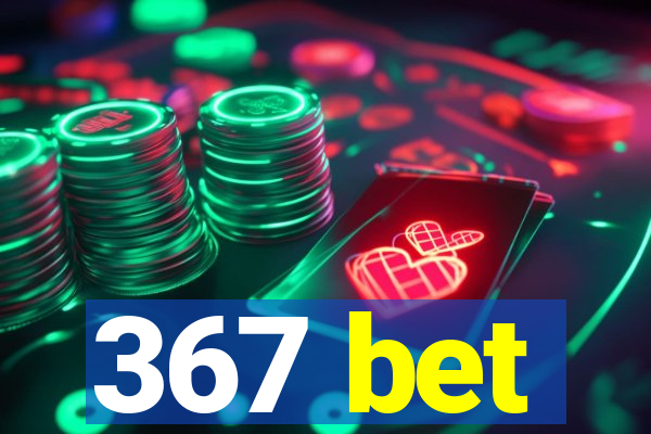 367 bet